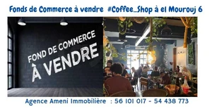 A vendre Fonds de Commerce  Coffee Shop à #EL_Mourouj_6.